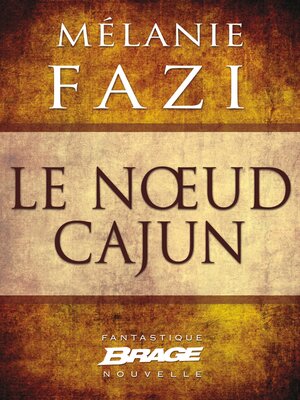 cover image of Le Noeud cajun